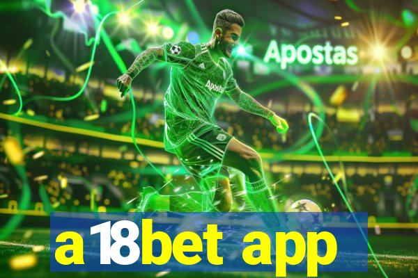 a18bet app